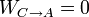 W_{C\to A} = 0