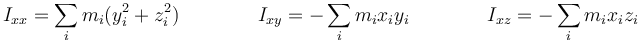 I_{xx}=\sum_i m_i(y_i^2+z_i^2)\qquad\qquad I_{xy}=-\sum_im_ix_iy_i\qquad\qquad I_{xz}= -\sum_im_ix_iz_i