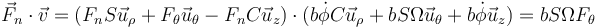 \vec{F}_n\cdot\vec{v}=\left(F_nS\vec{u}_\rho+F_\theta\vec{u}_\theta-F_nC\vec{u}_z\right)\cdot(b\dot{\phi}C\vec{u}_\rho+bS\Omega\vec{u}_\theta+b\dot{\phi}\vec{u}_z)=bS\Omega F_\theta