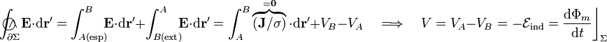 \int_{\partial\Sigma}\!\!\!\!\!\!\!\!\!\bigcirc\!\!\!\wedge\ \mathbf{E}\cdot\mathrm{d}\mathbf{r}^\prime=\int_{A(\mathrm{esp})}^B\!\!\!\mathbf{E}\cdot\mathrm{d}\mathbf{r}^\prime+\int_{B(\mathrm{ext})}^A\!\!\!\mathbf{E}\cdot\mathrm{d}\mathbf{r}^\prime=\int_A^B\overbrace{(\mathbf{J}/\sigma)}^{=\mathbf{0}}\cdot\mathrm{d}\mathbf{r}^\prime+V_B-V_A\quad\Longrightarrow\quad V=V_A-V_B=-\mathcal{E}_\mathrm{ind}=\frac{\mathrm{d}\Phi_m}{\mathrm{d}t}\bigg\rfloor_{\Sigma}