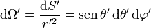 \mathrm{d}\Omega' = \frac{\mathrm{d}S'}{r'^2} = \mathrm{sen}\,\theta'\,\mathrm{d}\theta'\,\mathrm{d}\varphi'