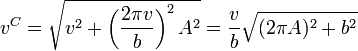 v^C = \sqrt{v^2+ \left(\frac{2\pi v}{b}\right)^2A^2} = \frac{v}{b}\sqrt{(2\pi A)^2 + b^2}