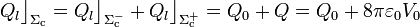 Q_l\big\rfloor_{\Sigma_\mathrm{c}}=Q_l\big\rfloor_{\Sigma_\mathrm{c}^-}+Q_l\big\rfloor_{\Sigma_\mathrm{c}^+}=Q_0+Q=Q_0+8\pi\varepsilon_0V_0