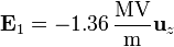 \mathbf{E}_1 = -1.36\,\frac{\mathrm{MV}}{\mathrm{m}}\mathbf{u}_{z}