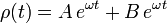 
\rho(t) = A\,e^{\omega t} + B\,e^{\omega t}
