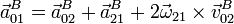 \vec{a}^B_{01}=\vec{a}^B_{02}+\vec{a}^B_{21}+2\vec{\omega}_{21}\times\vec{v}^B_{02}