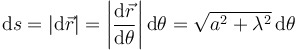 
\mathrm{d}s = |\mathrm{d}\vec{r}| = 
\left|\dfrac{\mathrm{d}\vec{r}}{\mathrm{d}\theta}\right|\mathrm{d}\theta
=
\sqrt{a^2+\lambda^2}\,\mathrm{d}\theta
