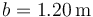 b=1.20\,\mathrm{m}