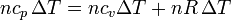 nc_p\,\Delta T = nc_v\Delta T+nR\,\Delta T