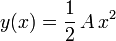 
y(x) = \dfrac{1}{2}\,A\,x^2
