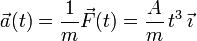 
\vec{a}(t) = \dfrac{1}{m}\vec{F}(t) = \dfrac{A}{m}\,t^3\,\vec{\imath}

