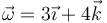 \vec{\omega}=3\vec{\imath}+4\vec{k}