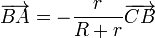 \overrightarrow{BA}=-\frac{r}{R+r}\overrightarrow{CB}