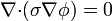 \nabla{\cdot}(\sigma\nabla\phi)=0