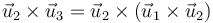 \vec{u}_2\times\vec{u}_3 = \vec{u}_2\times(\vec{u}_1\times\vec{u}_2)