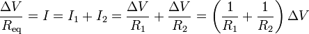 \frac{\Delta V}{R_\mathrm{eq}}=I= I_1 + I_2 = \frac{\Delta V}{R_1}+\frac{\Delta V}{R_2}=\left(\frac{1}{R_1}+\frac{1}{R_2}\right)\Delta V