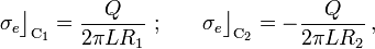 \sigma_e\big\rfloor_{\mathrm{C}_1}=\frac{Q}{2\pi L R_1}\ \mathrm{;}\quad\quad \sigma_e\big\rfloor_{\mathrm{C}_2}=-\frac{Q}{2\pi L R_2}\,\mathrm{,}\,