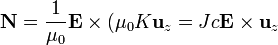 \mathbf{N}=\frac{1}{\mu_0}\mathbf{E}\times(\mu_0 K\mathbf{u}_z=Jc\mathbf{E}\times\mathbf{u}_z