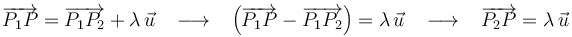 \overrightarrow{P_1P}=\overrightarrow{P_1P_2}+\lambda\,\vec{u}\,\,\,\,\,\longrightarrow\,\,\,\,\,\left(\overrightarrow{P_1P}-\overrightarrow{P_1P_2}\right)=\lambda\,\vec{u}\,\,\,\,\,\longrightarrow\,\,\,\,\,\overrightarrow{P_2P}=\lambda\,\vec{u}