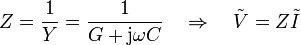 Z=\frac{1}{Y}=\frac{1}{G+\mathrm{j}\omega C}\quad\Rightarrow\quad
\tilde{V}=Z\tilde{I}