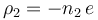 \rho_2=-n_2\!\ e