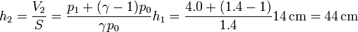 h_2 = \frac{V_2}{S}=\frac{p_1+(\gamma-1)p_0}{\gamma p_0}h_1 = \frac{4.0+(1.4-1)}{1.4}14\,\mathrm{cm}= 44\,\mathrm{cm}