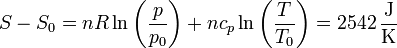 S-S_0 = nR\ln\left(\frac{p}{p_0}\right)+nc_p\ln\left(\frac{T}{T_0}\right) = 2542\,\frac{\mathrm{J}}{\mathrm{K}}