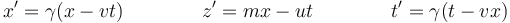 x' = \gamma(x-vt)\qquad\qquad z'=mx-u t \qquad\qquad t' = \gamma(t-vx)