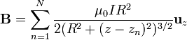 \mathbf{B}=\sum_{n=1}^N \frac{\mu_0I R^2}{2(R^2+(z-z_n)^2)^{3/2}}\mathbf{u}_z