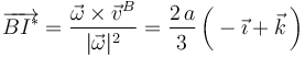 \overrightarrow{BI^*}=\frac{\vec{\omega}\times\vec{v}^B}{|\vec{\omega}|^2}=\frac{2\!\ a}{3}\!\ \bigg(-\vec{\imath}+ \vec{k}\!\ \bigg)