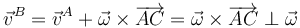 \vec{v}^B =\vec{v}^A + \vec{\omega}\times\overrightarrow{AC}=\vec{\omega}\times\overrightarrow{AC} \perp \vec{\omega}