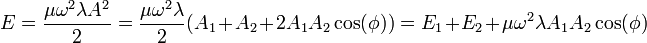 E = \frac{\mu \omega^2\lambda A^2}{2}= \frac{\mu \omega^2\lambda}{2}(A_1+A_2+2A_1A_2\cos(\phi)) = E_1+E_2+\mu\omega^2\lambda A_1A_2\cos(\phi)