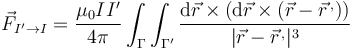 \vec{F}_{I'\to I}=\frac{\mu_0II'}{4\pi}\int_{\Gamma}\int_{\Gamma'}\frac{\mathrm{d}\vec{r}\times(\mathrm{d}\vec{r}\times(\vec{r}-\vec{r}^{\,,}))}{|\vec{r}-\vec{r}^{\,,}|^3}