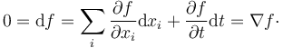 0 = \mathrm{d}f = \sum_i\frac{\partial f}{\partial x_i}\mathrm{d}x_i+\frac{\partial f}{\partial t}\mathrm{d}t=\nabla f\cdot