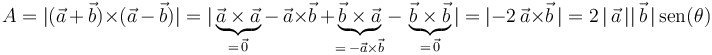 A=|(\vec{a}\,+\,\vec{b})\times(\vec{a}\,-\,\vec{b})|=|\underbrace{\vec{a}\times\vec{a}}_{=\,\vec{0}}-\,\vec{a}\times\vec{b}\,+\underbrace{\vec{b}\times\vec{a}}_{=\,-\vec{a}\times\vec{b}}-\,\underbrace{\vec{b}\times\vec{b}}_{=\,\vec{0}}|=|-2\,\vec{a}\times\vec{b}\,|=2\,|\,\vec{a}\,||\,\vec{b}\,|\,\mathrm{sen}(\theta)