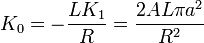 K_0 = -\frac{LK_1}{R}=\frac{2AL\pi a^2}{R^2}