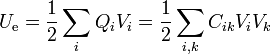 U_\mathrm{e}=\frac{1}{2}\sum_i Q_i V_i = \frac{1}{2}\sum_{i,k}C_{ik}V_i V_k