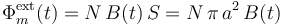 \Phi_m^\mathrm{ext}(t)=N\!\ B(t)\!\ S=N\!\ \pi\!\ a^2\!\ B(t)