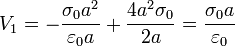 V_1= -\frac{\sigma_0 a^2}{\varepsilon_0a} + \frac{4a^2\sigma_0}{2a} = \frac{\sigma_0a}{\varepsilon_0}