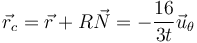 \vec{r}_c=\vec{r}+R\vec{N}=-\frac{16}{3t}\vec{u}_\theta