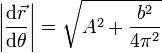 \left|\frac{\mathrm{d}\vec{r}}{\mathrm{d}\theta}\right|=\sqrt{A^2+\frac{b^2}{4\pi^2}}