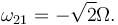 
\omega_{21} = -\sqrt{2}\Omega.
