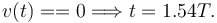 
v(t)==0 \Longrightarrow
t = 1.54T.
