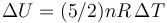 \Delta U=(5/2)nR\,\Delta T