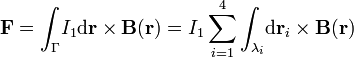 \mathbf{F}=\int_{\Gamma}\!I_1\mathrm{d}\mathbf{r}\times\mathbf{B}(\mathbf{r})=
I_1\sum_{i=1}^4\int_{\lambda_i}\!\mathrm{d}\mathbf{r}_i\times\mathbf{B}(\mathbf{r})