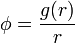 \phi = \frac{g(r)}{r}