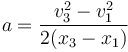 a = \frac{v_3^2-v_1^2}{2(x_3-x_1)}