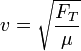 v = \sqrt{\frac{F_T}{\mu}}