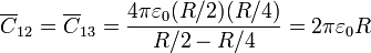 \overline{C}_{12}=\overline{C}_{13}=\frac{4\pi\varepsilon_0(R/2)(R/4)}{R/2-R/4}=2\pi\varepsilon_0 R