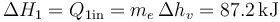 \Delta H_1 = Q_{1\mathrm{in}}= m_e\,\Delta h_v = 87.2\,\mathrm{kJ}